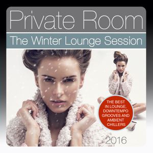 Private Room: The Winter Lounge Session 2016