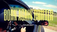 Born Again Drifter - Tay Tay