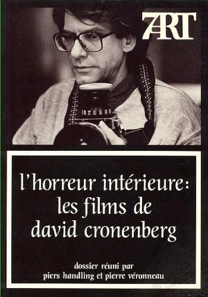L'horreur intérieure : les films de David Cronenberg