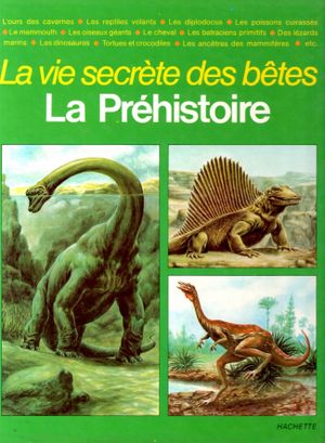 La vie secrète des bêtes : La Préhistoire