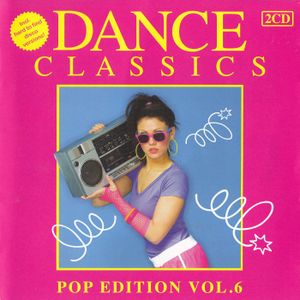 Dance Classics: Pop Edition, Vol. 6