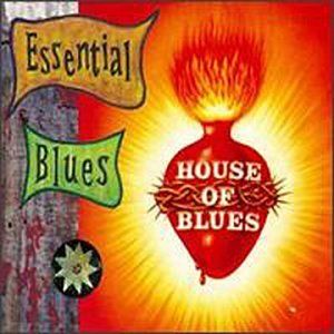 House of Blues: Essential Blues