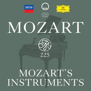 Mozart 225: Mozart’s Instruments