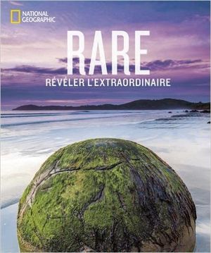 Rare : Révéler l'extraordinaire