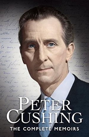 Peter Cushing, The Complete Memoirs