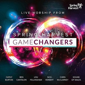 Game Changers: Live Worship From Spring Harvest (Live)