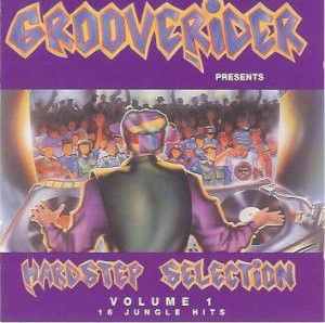 Grooverider Presents Hardstep Selection, Volume 1