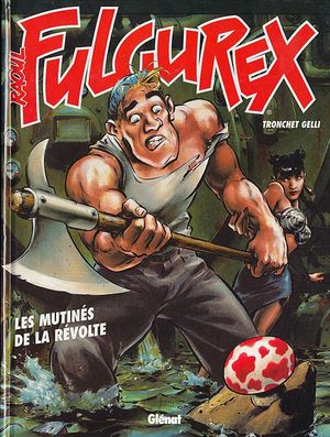 Les mutinés de la révolte - Raoul Fulgurex, tome 3