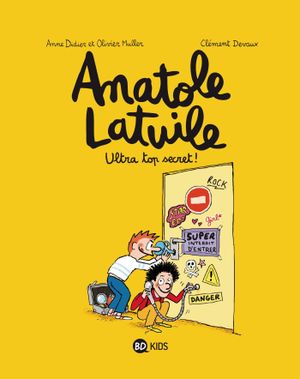 Ultra top secret ! - Anatole Latuile, tome 5