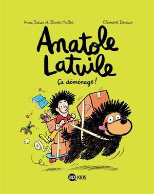 Ca déménage ! - Anatole Latuile, tome 9