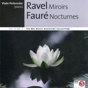 BBC Music, Volume 22, Number 6: Ravel: Miroirs / Fauré: Nocturnes