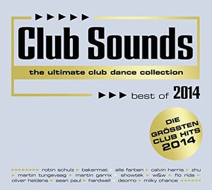 Club Sounds: The Ultimate Club Dance Collection: Best of 2014