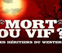 image-https://media.senscritique.com/media/000016670186/0/mort_ou_vif_les_heritiers_du_western.jpg