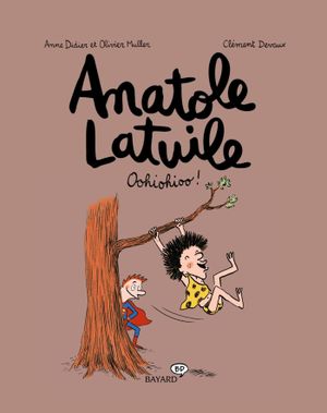 Oohiohioo ! - Anatole Latuile, tome 2