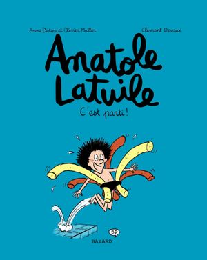 C'est parti ! - Anatole Latuile, tome 1