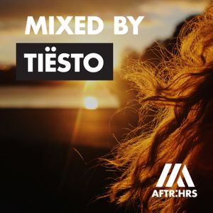 AFTR:HRS: Mixed by Tiesto