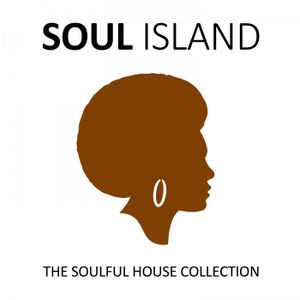 Soul Island: The Soulful House Collection