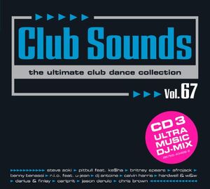 Club Sounds: The Ultimate Club Dance Collection, Vol. 67
