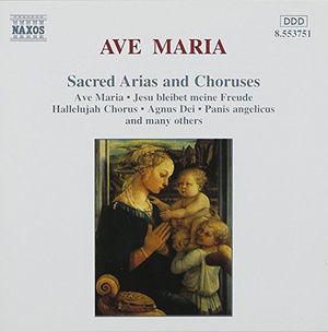 Ave Maria: Sacred Arias and Choruses