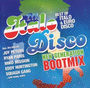 ZYX Italo Disco: New Generation: Bootmix