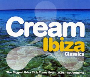 Cream Ibiza Classics