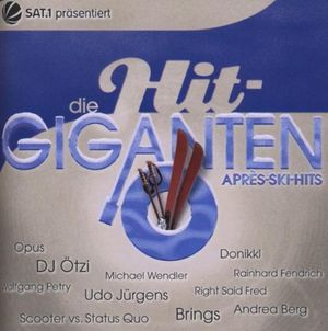 Die Hit‐Giganten: Après‐Ski‐Hits