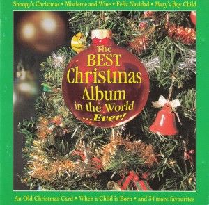 The Best Christmas Album in the World ... Ever!