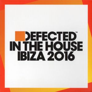 Defected in the House: Ibiza 2016