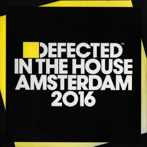 Defected in the House: Amsterdam 2016
