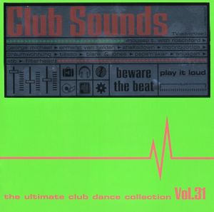Club Sounds: The Ultimate Club Dance Collection, Vol. 31