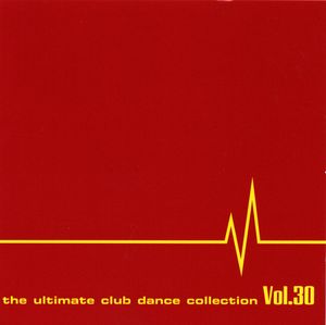 Club Sounds: The Ultimate Club Dance Collection, Volume 30