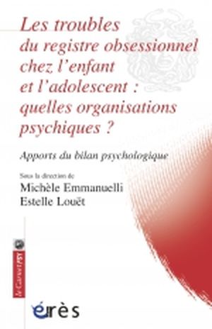 Les troubles du registre obsessionnel chez l'enfant et l'adolescent : Quelles organisations psychiques ?