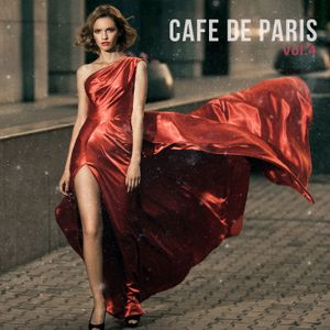 Cafe de Paris, Vol. 4: Finest Selection of French Bar & Hotel Lounge
