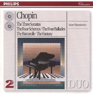 The Three Sonatas / The Four Scherzos/The Four Ballades / The Barcarolle / The Fantasy