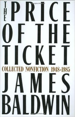 James Baldwin : The Price of the Ticket