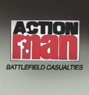 Action Man : Battlefield Casualties