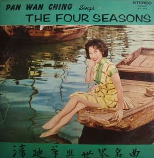 Pan Wan Ching Sings the Four Seasons