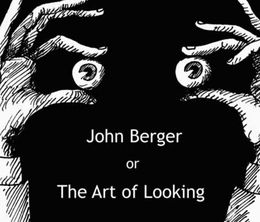 image-https://media.senscritique.com/media/000016680407/0/john_berger_or_the_art_of_looking.jpg