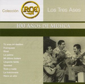 RCA: 100 años de música, segunda parte: Los Tres Ases