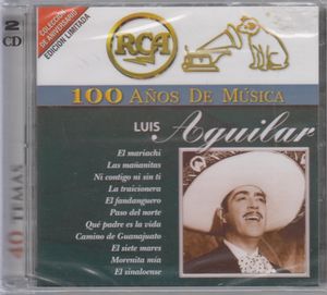 RCA: 100 años de música: Luis Aguilar