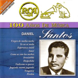 RCA: 100 años de música: Daniel Santos