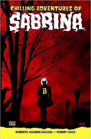 Chilling Adventures of Sabrina, tome 1