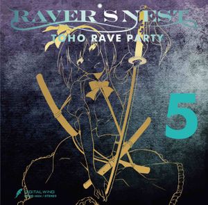 RAVER’S NEST 5: TOHO RAVE PARTY