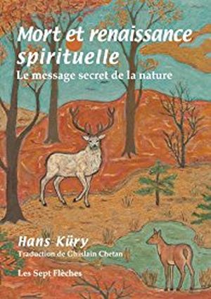 Mort et renaissance spirituelle : le message secret de la nature