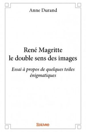 René Magritte : le double sens des images