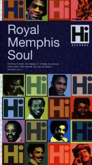 Hi Records: Royal Memphis Soul