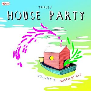 Triple J House Party, Volume 5