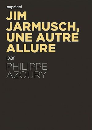 Jim Jarmusch, une autre allure