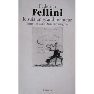 Federico Fellini, Je suis un grand menteur