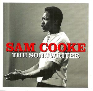 Sam Cooke: The Songwriter